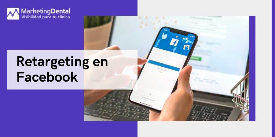 Retargeting en Facebook para dentistas